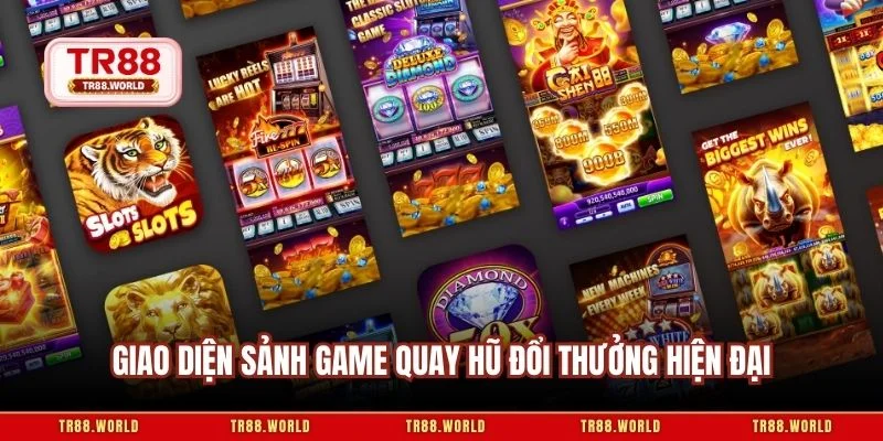 Giao diện sảnh game quay hũ đổi thưởng hiện đại